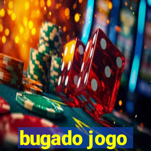 bugado jogo